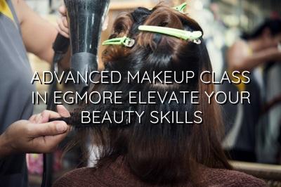 Advanced Makeup Class in Egmore: Elevate Your Beauty Skills