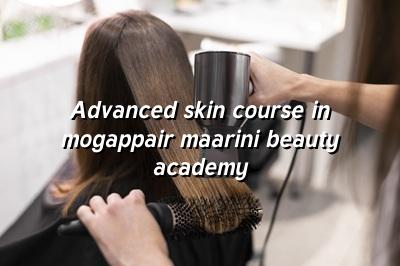 Advanced Skin Course in Mogappair | Maarini Beauty Academy