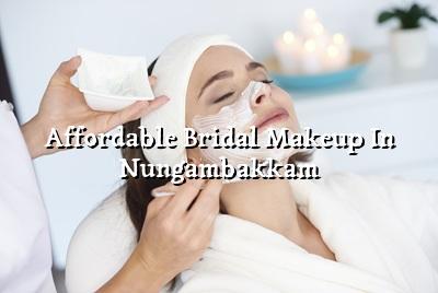 Affordable Bridal Makeup in Nungambakkam