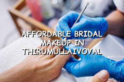 Affordable Bridal Makeup in Thirumullaivoyal