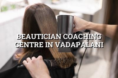 Beautician Coaching Centre in Vadapalani | Maarini Beauty Academy