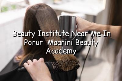 Beauty Institute Near Me in Porur - Maarini Beauty Academy