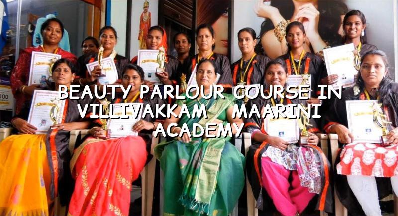 Beauty Parlour Course in Villivakkam - Maarini Academy