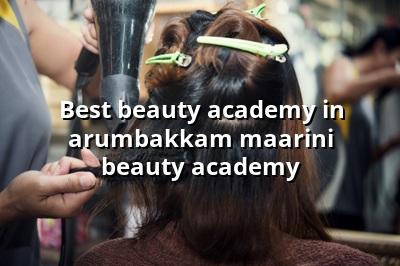 Best Beauty Academy in Arumbakkam | Maarini Beauty Academy