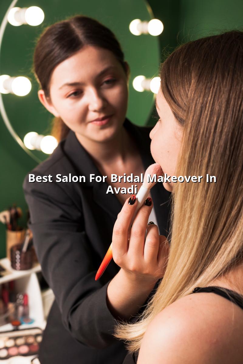 Best Salon for Bridal Makeover in Avadi