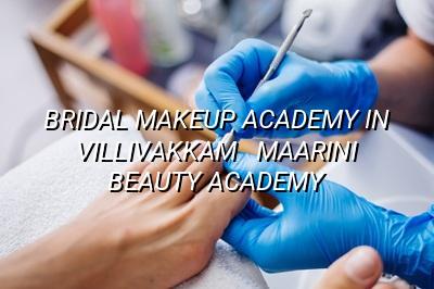 Bridal Makeup Academy in Villivakkam - Maarini Beauty Academy