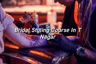 Bridal Styling Course in T Nagar - Maarini Beauty Academy