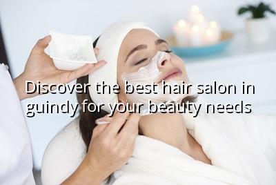 Discover the Best Hair Salon in Guindy for Your Beauty Needs