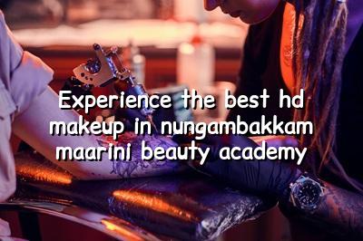 Experience the Best HD Makeup in Nungambakkam | Maarini Beauty Academy