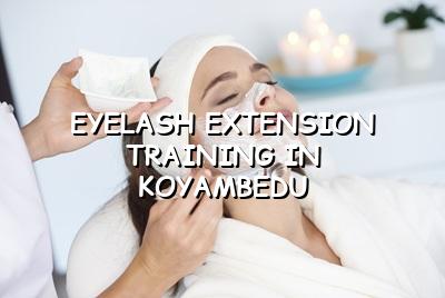 Eyelash Extension Training in Koyambedu | Maarini Beauty Academy