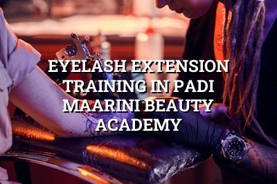Eyelash Extension Training in Padi - Maarini Beauty Academy