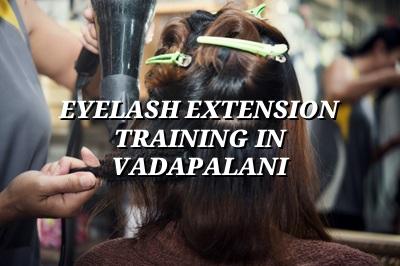 Eyelash Extension Training in Vadapalani