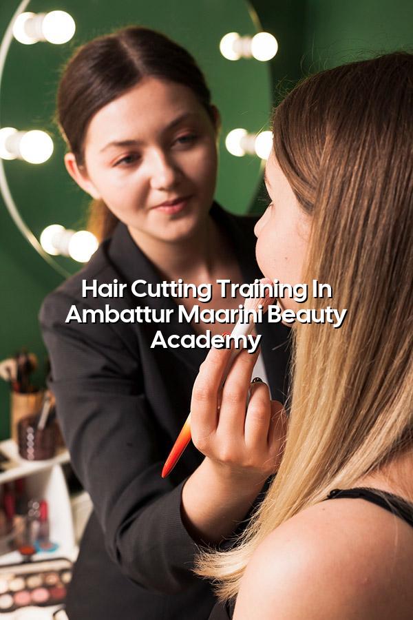 Hair Cutting Training in Ambattur - Maarini Beauty Academy