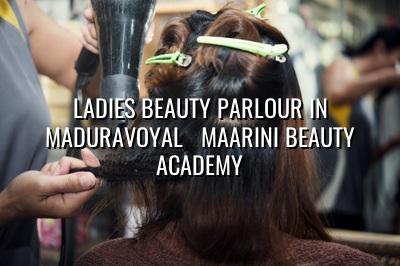 Ladies Beauty Parlour in Maduravoyal - Maarini Beauty Academy