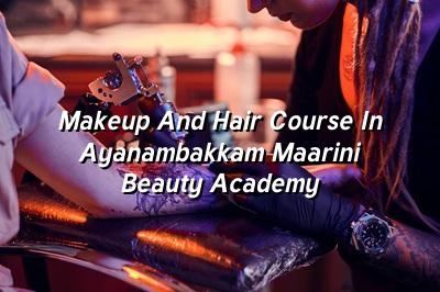 Makeup and Hair Course in Ayanambakkam | Maarini Beauty Academy