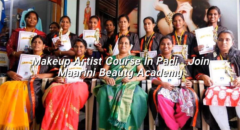 Makeup Artist Course in Padi - Join Maarini Beauty Academy