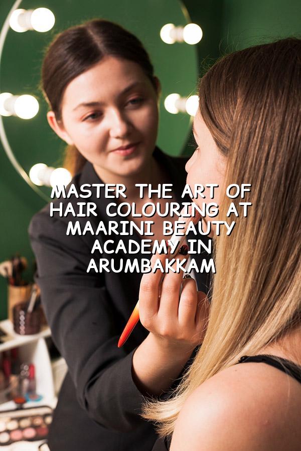 Master the Art of Hair Colouring at Maarini Beauty Academy in Arumbakkam