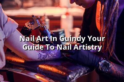Nail Art in Guindy: Your Guide to Nail Artistry