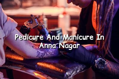 Pedicure and Manicure in Anna Nagar | Maarini Beauty Academy
