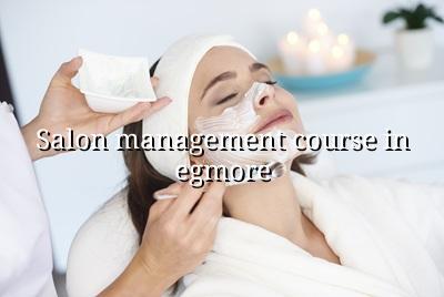 Salon Management Course in Egmore