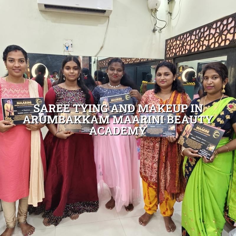 Saree Tying and Makeup in Arumbakkam - Maarini Beauty Academy