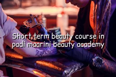 Short Term Beauty Course in Padi | Maarini Beauty Academy