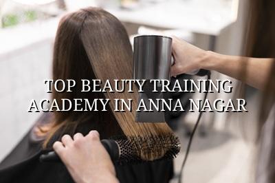 Top Beauty Training Academy in Anna Nagar