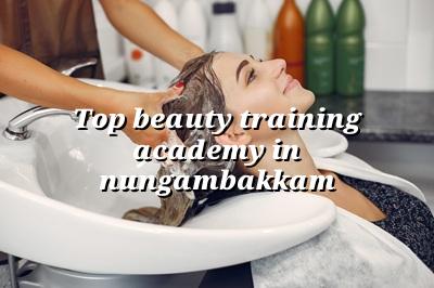 Top Beauty Training Academy in Nungambakkam