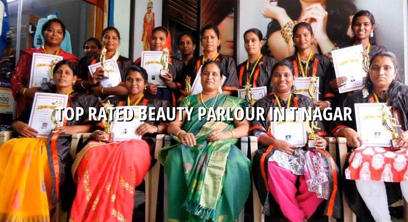 Top Rated Beauty Parlour in T Nagar