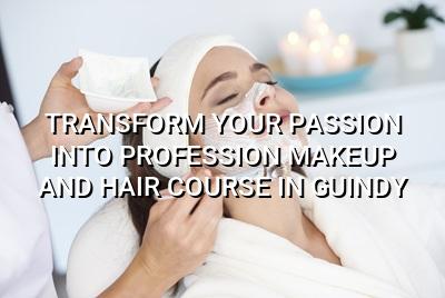 Transform Your Passion into Profession: Makeup and Hair Course in Guindy