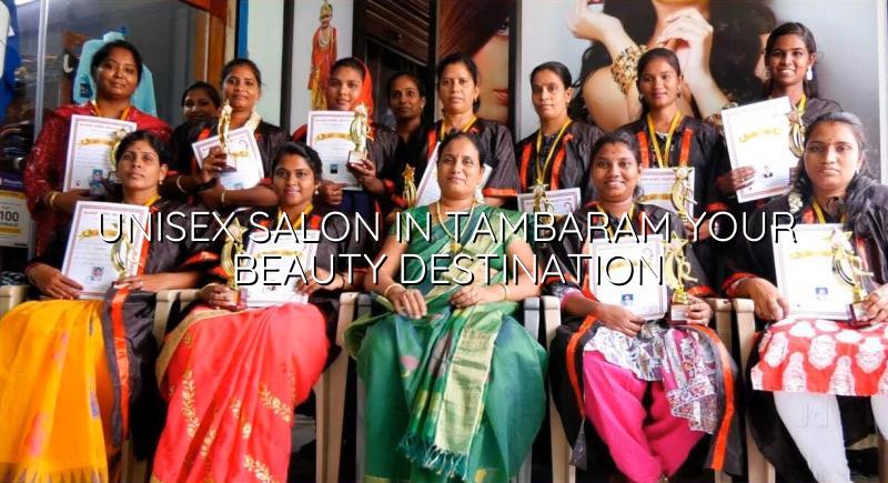 Unisex Salon in Tambaram: Your Beauty Destination