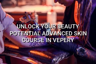 Unlock Your Beauty Potential: Advanced Skin Course in Vepery