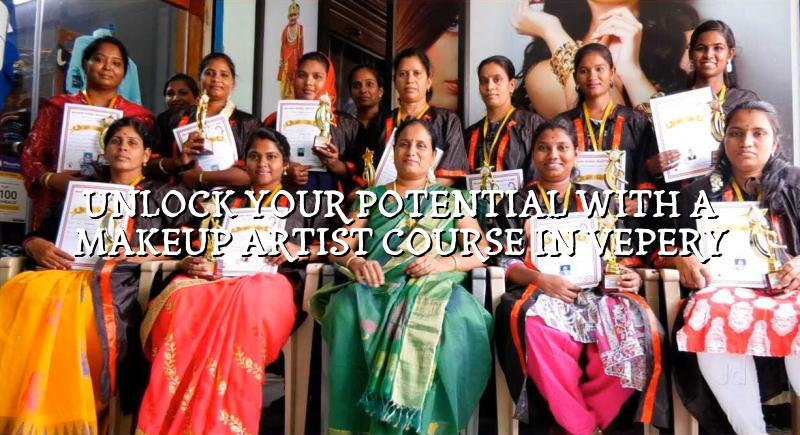 Unlock Your Potential with a Makeup Artist Course in Vepery
