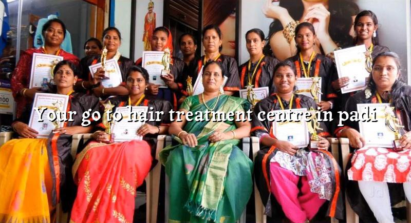 Your Go-To Hair Treatment Centre in Padi
