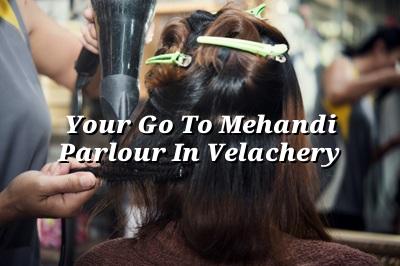 Your Go-To Mehandi Parlour in Velachery