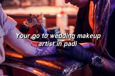Your Go-To Wedding Makeup Artist in Padi