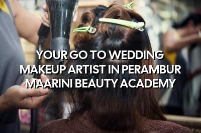 Your Go-To Wedding Makeup Artist in Perambur - Maarini Beauty Academy